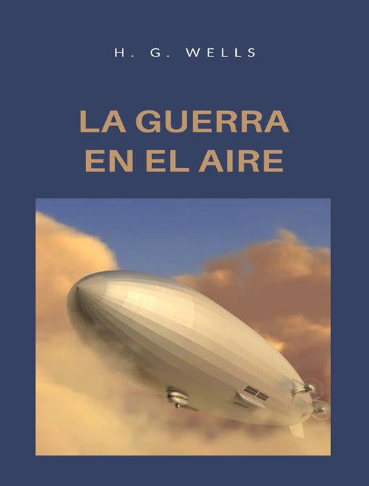 La guerra en el aire. Nuova ediz. - Herbert George Wells - copertina