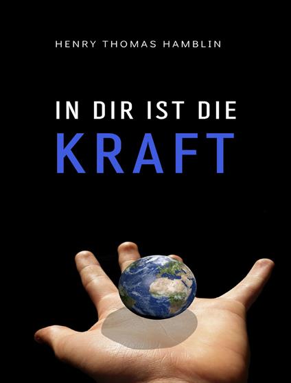 In dir ist die kraft. Nuova ediz. - Henry Thomas Hamblin - copertina