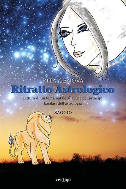 Ritratto astrologico. Lettura di un tema natale alla luce dei principi basilari dell'astrologia - Rita Genova - ebook