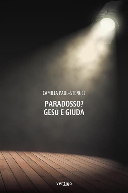 Paradosso? Gesù e Giuda - Camilla Paul-Stengel - ebook