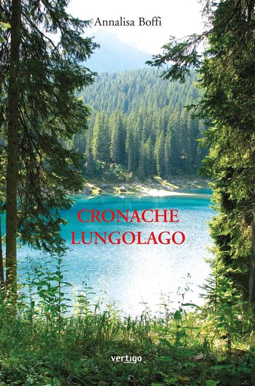 Cronache lungolago - Annalisa Boffi - ebook