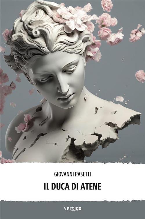 Il duca di Atene - Giovanni Pasetti - ebook