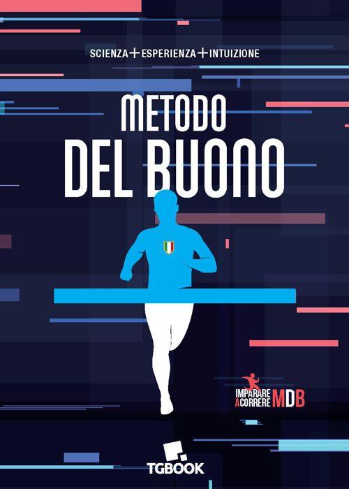 Metodo Del Buono. Scienza+esperienza+intuizione - Gianni Del Buono - copertina