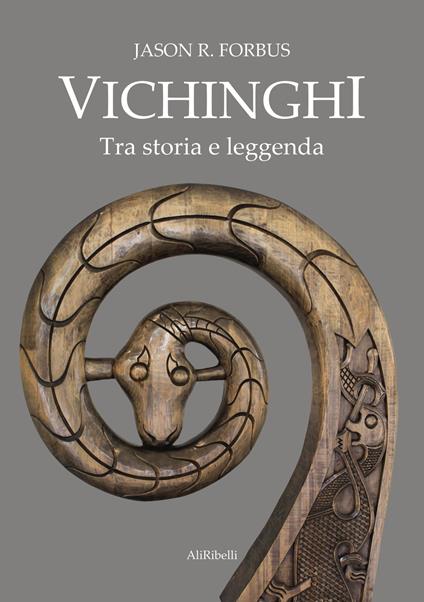 Vichinghi. Tra storia e leggenda - Jason R. Forbus - ebook