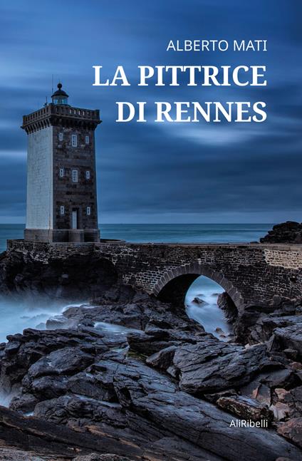 La pittrice di Rennes - Alberto Mati - ebook