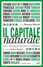 Il capitale naturale. Idee e soluzioni per fare pace con il Pianeta