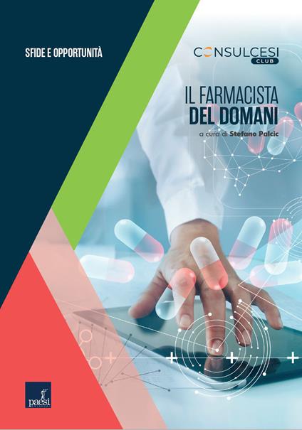 Il farmacista del domani. Sfide e opportunità - Stefano Palcic - ebook