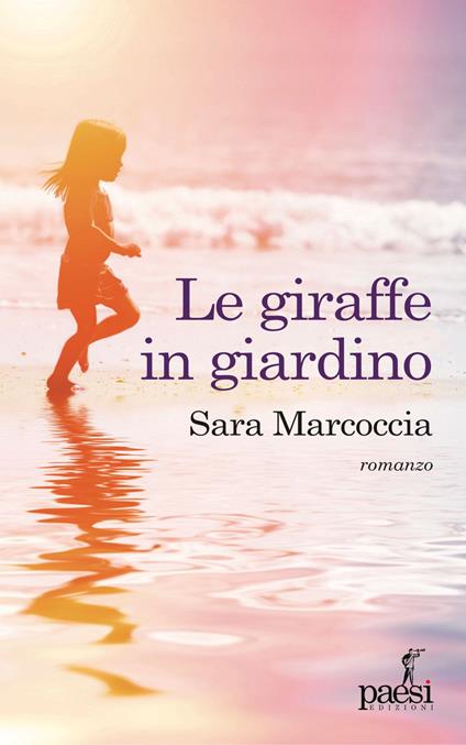 Le giraffe in giardino. Ediz. illustrata - Sara Marcoccia - copertina