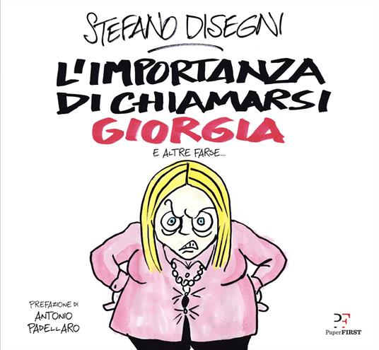 L'importanza di chiamarsi Giorgia e altre farse... - Stefano Disegni - copertina