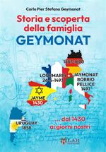  Storia e scoperta della famiglia Geymonat... dal 1430 ai giorni nostri. Nuova ediz