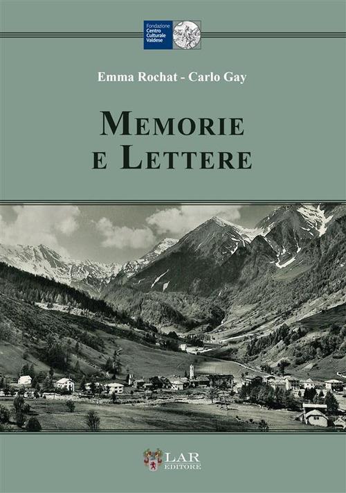 Memorie e lettere - Emma Rochat,Carlo Gay - copertina