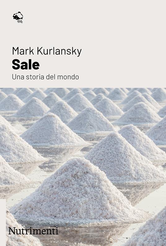 Sale. Una storia del mondo - Mark Kurlansky,Stefano Spila - ebook