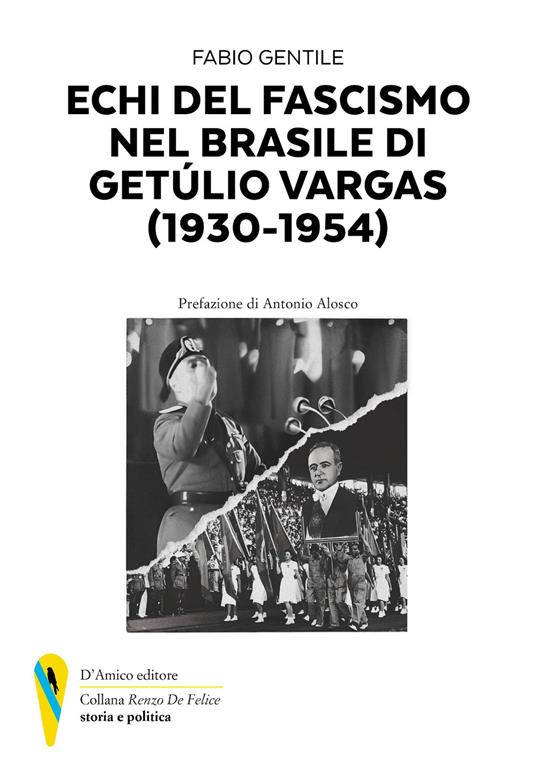 Echi del fascismo nel Brasile di Getùlio Vergas (1930-1954) - Fabio Gentile - copertina