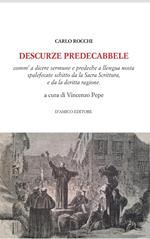 Descurze preddecabbele. Comm'a dicere sermune e predeche a llengua nosta spalefecate schitto da la Sacra Scrittura, e da la deritta ragione