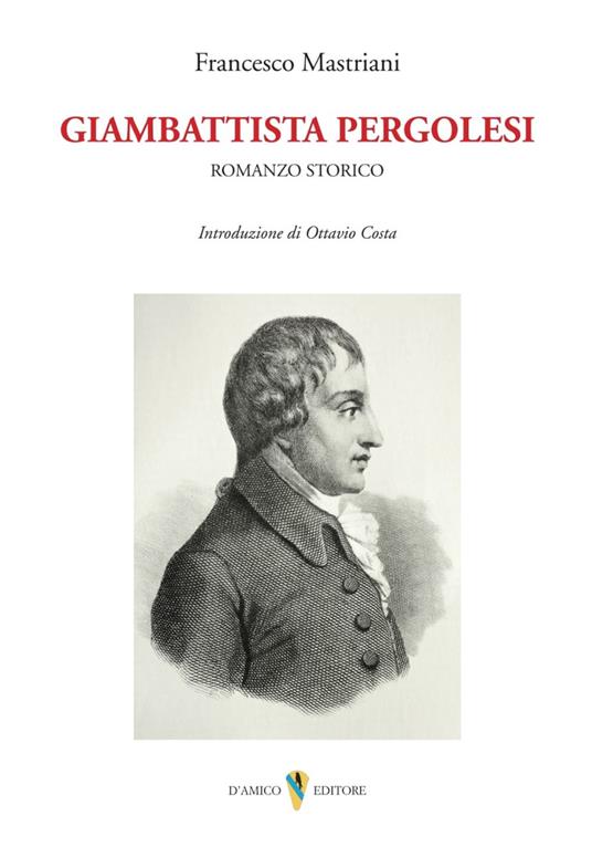 Giambattista Pergolesi. Romanzo storico - Francesco Mastriani - copertina