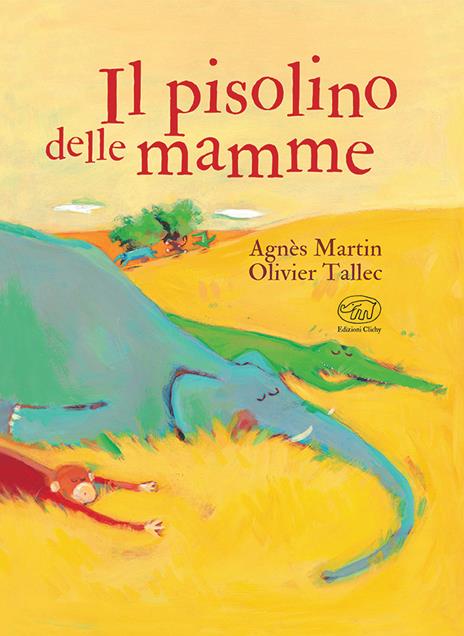 Il pisolino delle mamme. Ediz. mini - Agnès Martin,Olivier Tallec - copertina