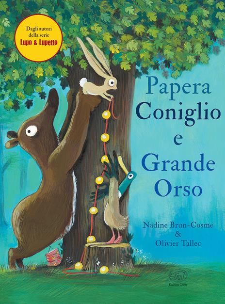 Papera, Coniglio e Grande Orso. Ediz. a colori - Nadine Brun-Cosme,Olivier Tallec - copertina