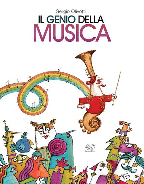 Il genio della musica. Ediz. a colori - Sergio Olivotti - copertina