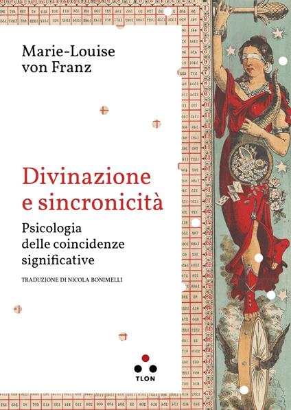 Divinazione e sincronicità. Psicologia delle coincidenze significative - Marie-Louise von Franz - copertina