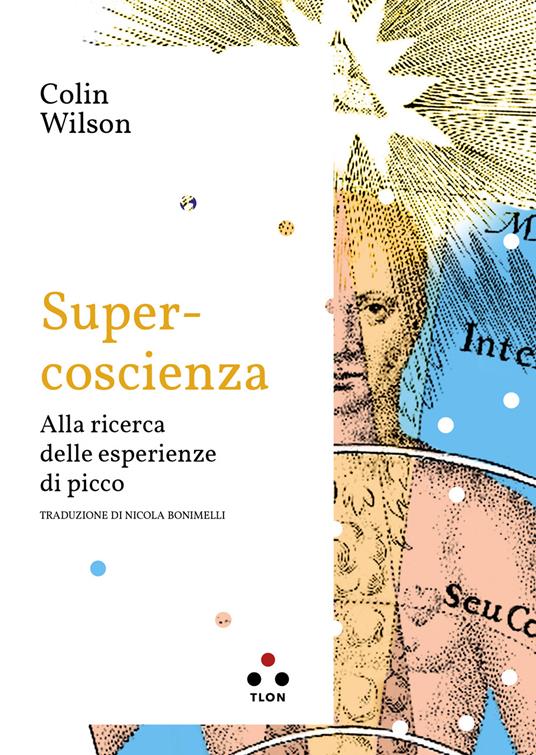 Super-coscienza. Alla ricerca delle esperienze di picco - Colin Wilson - copertina