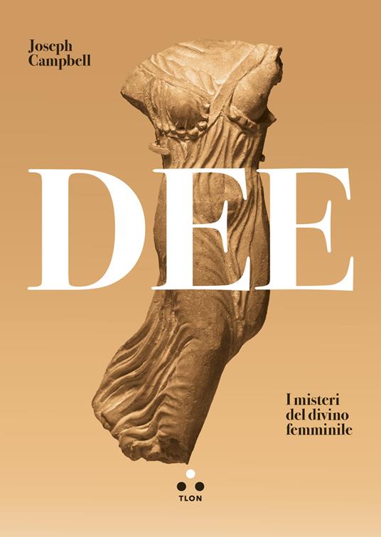 Dee. I misteri del divino femminile - Joseph Campbell,Michele Trionfera - ebook