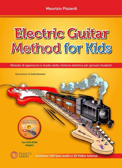 Electric guitar method for kids (Metodo di approccio e studio della chitarra elettrica per giovani studenti). Con DVD ROM - Maurizio Pizzardi - copertina