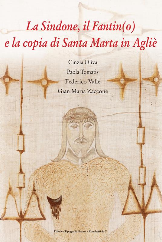 La Sindone, il Fantin(o) e la copia di Santa Marta in Agliè - Cinzia Oliva,Paola Tomatis,Federico Valle - copertina
