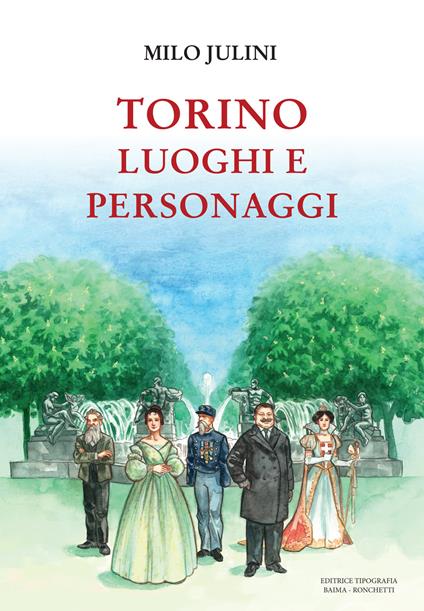 Torino. Luoghi e personaggi - Milo Julini - copertina