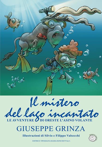 Il mistero del lago incantato. Le avventure di Oreste l'asino volante - Giuseppe Grinza - copertina