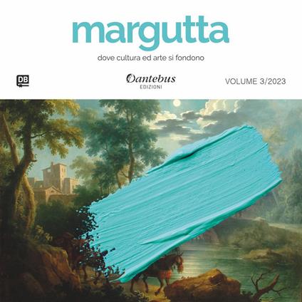 Mostra di pittura Margutta. Vol. 3 - Giovanni Addessi,Giorgio Agarini,Debora Alfero,Vittorialessia Brunetti - ebook