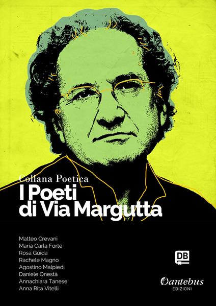 I poeti di Via Margutta. Collana poetica. Vol. 127 - Maria Carla Forte,Matteo Crevani,Rosa Guida,Rachele Magno - ebook
