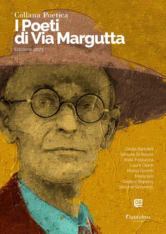 I poeti di Via Margutta 2023. Vol. 4 - Giulia Bartolini,Simone Di Rocco,Anita Festuccia,Laura Giunti - ebook