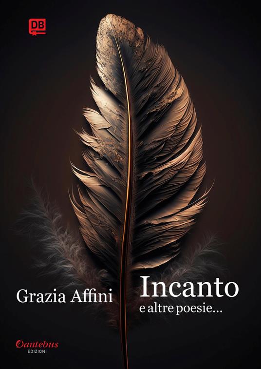 Incanto e altre poesie... - Grazia Affini - ebook