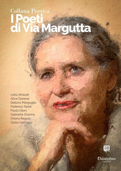 I poeti di Via Margutta. Collana poetica. Vol. 70 - Leila Ainaudi,Alice Danese,Debora Marguglio,Federico Naldi - ebook