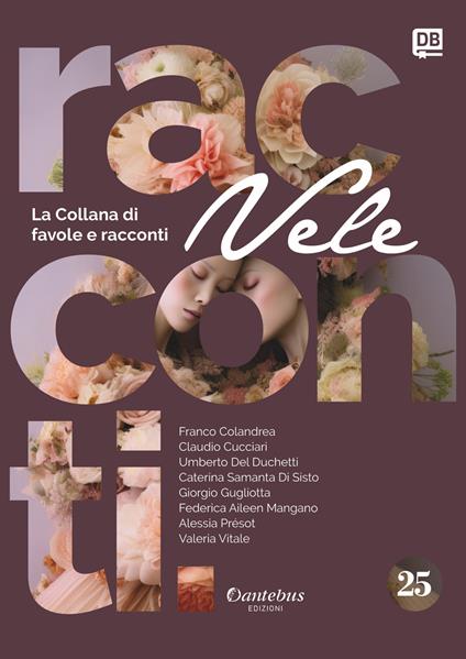 Vele. Collana di racconti e favole. Vol. 25 - Federica Aileen Mangano,Franco Colandrea,Claudio Cucciari,Umberto Del Duchetti - ebook