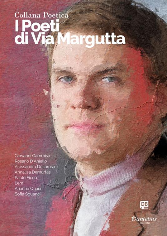 I poeti di Via Margutta 2023. Vol. 85 - Giovanni Cammisa,Rosario D'Aniello,Alessandra Dellarosa,Annalisa Demurtas - ebook