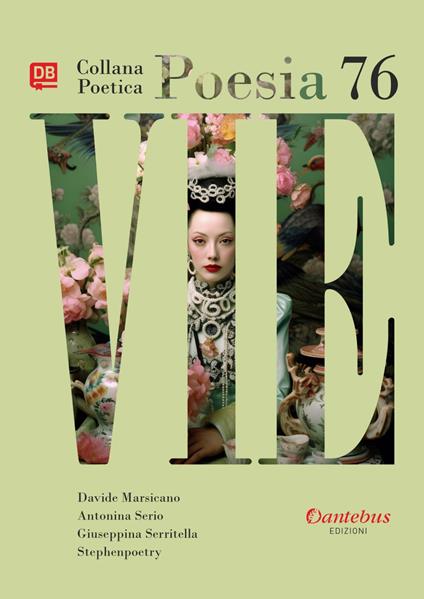 Vie. Collana poetica. Vol. 76 - Davide Marsicano,Antonina Serio,Giuseppina Serritella,Stephenpoetry - ebook