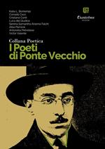 I poeti di Ponte Vecchio. Collana poetica. Vol. 12