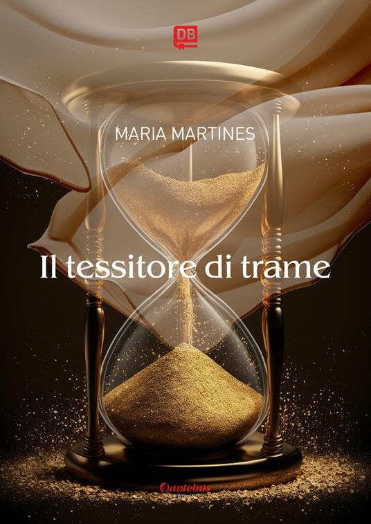 Il tessitore di trame - Maria Martines - ebook