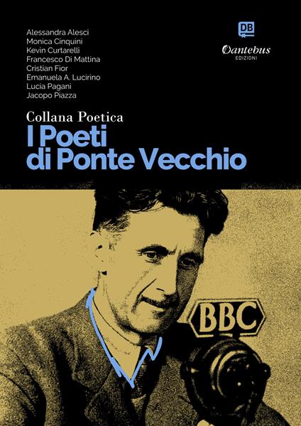 I poeti di Ponte Vecchio. Collana poetica. Vol. 16 - Alessandra Alesci,Emanuela Antonella Lucirino,Monica Cinquini,Kevin Curtarelli - ebook