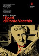I poeti di Ponte Vecchio. Collana poetica. Vol. 22