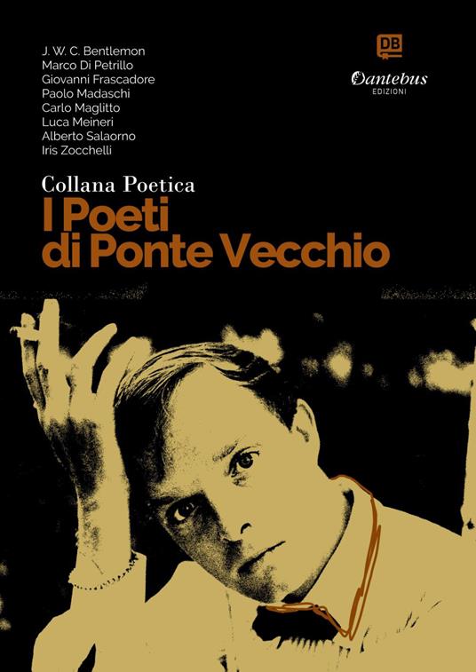 I poeti di Ponte Vecchio. Collana poetica. Vol. 24 - Marco Di Petrillo,Giovanni Frascadore,Paolo Madaschi,Carlo Maglitto - ebook