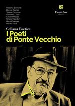 I poeti di Ponte Vecchio. Collana poetica. Vol. 25