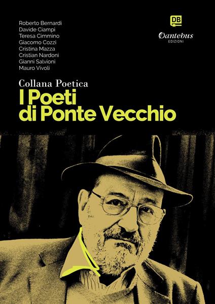 I poeti di Ponte Vecchio. Collana poetica. Vol. 25 - Roberto Bernardi,Davide Ciampi,Teresa Cimmino,Giacomo Cozzi - ebook