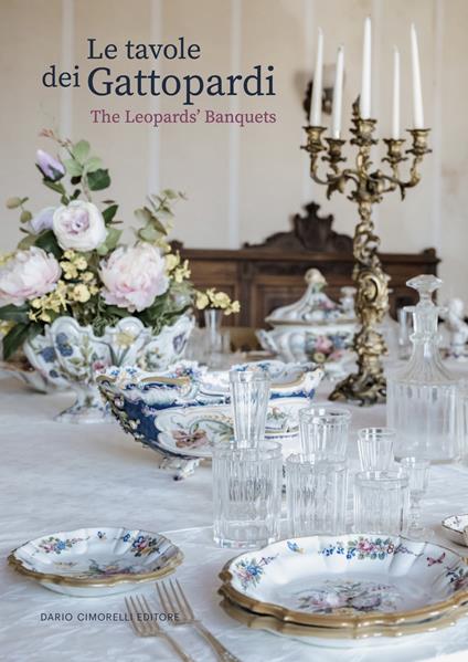 Le tavole dei Gattopardi-The Leopards' Banquets. Catalogo della mostra (Arezzo, 24 luglio-23 settembre 2023). Ediz. bilingue - copertina