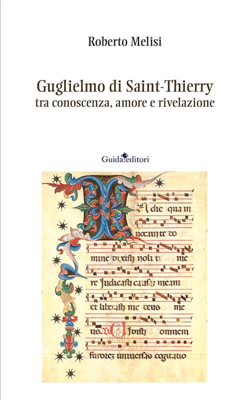 Guglielmo di Saint-Thierry tra conoscenza, amore e rivelazione - Roberto Melisi - copertina