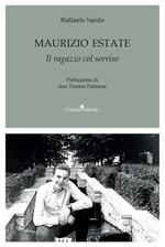 Maurizio Estate. Il ragazzo col sorriso