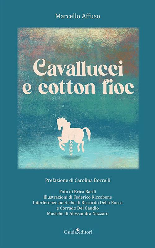 Cavallucci e cotton fioc - Marcello Affuso - copertina