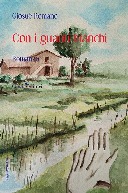 Con i guanti bianchi - Giosuè Romano - copertina