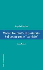 Michel Foucault e il pastorato. Sul potere come «servizio»